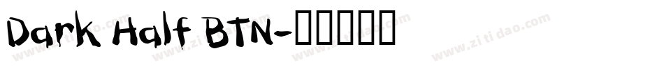 Dark Half BTN字体转换